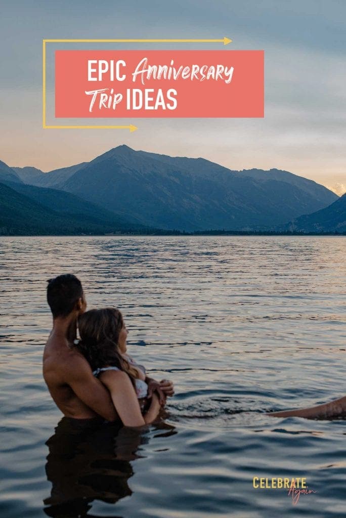 couple an alpine lake. Text at top says "epic anniversary trip ideas"