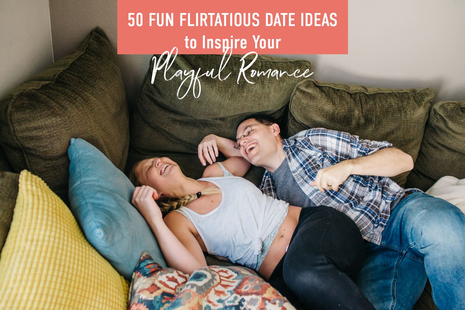 50 Flirtatious Fun Date Ideas to Inspire Playful Romance