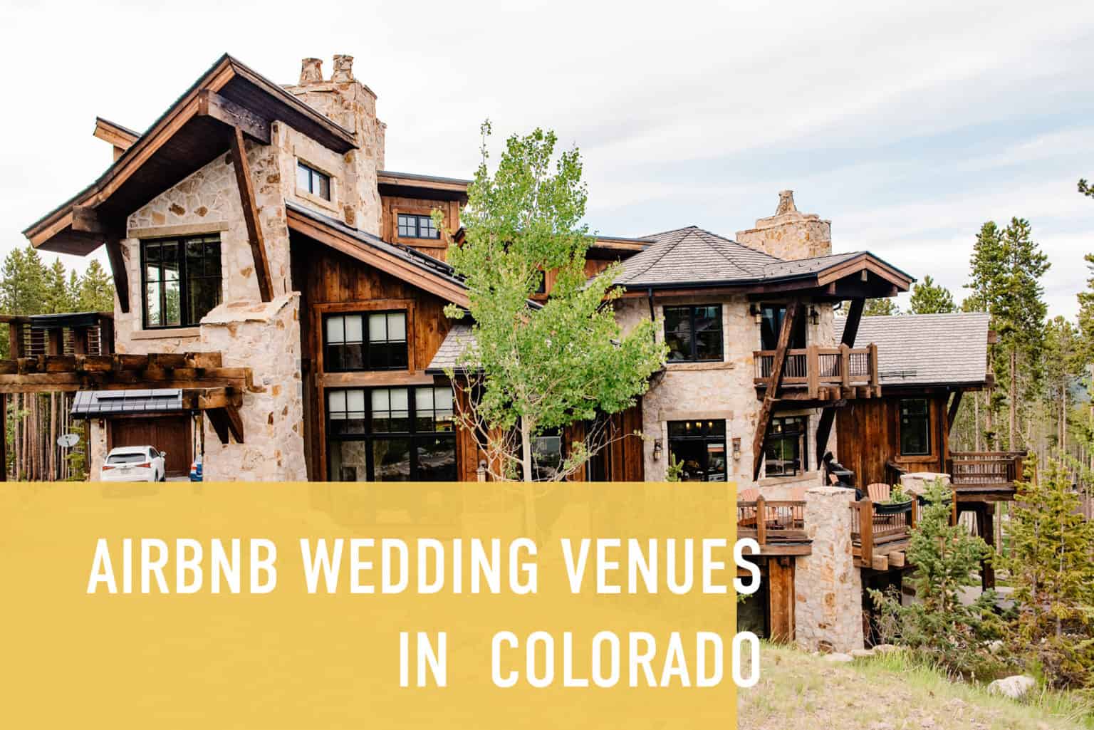 Dazzling AirBnb Wedding Venues Colorado For An Epic Wedding