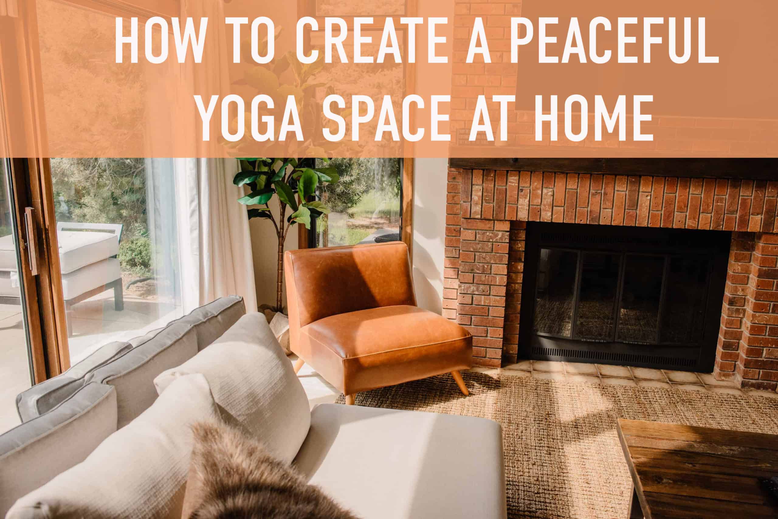 How To Create A Peaceful Yoga Space At Home