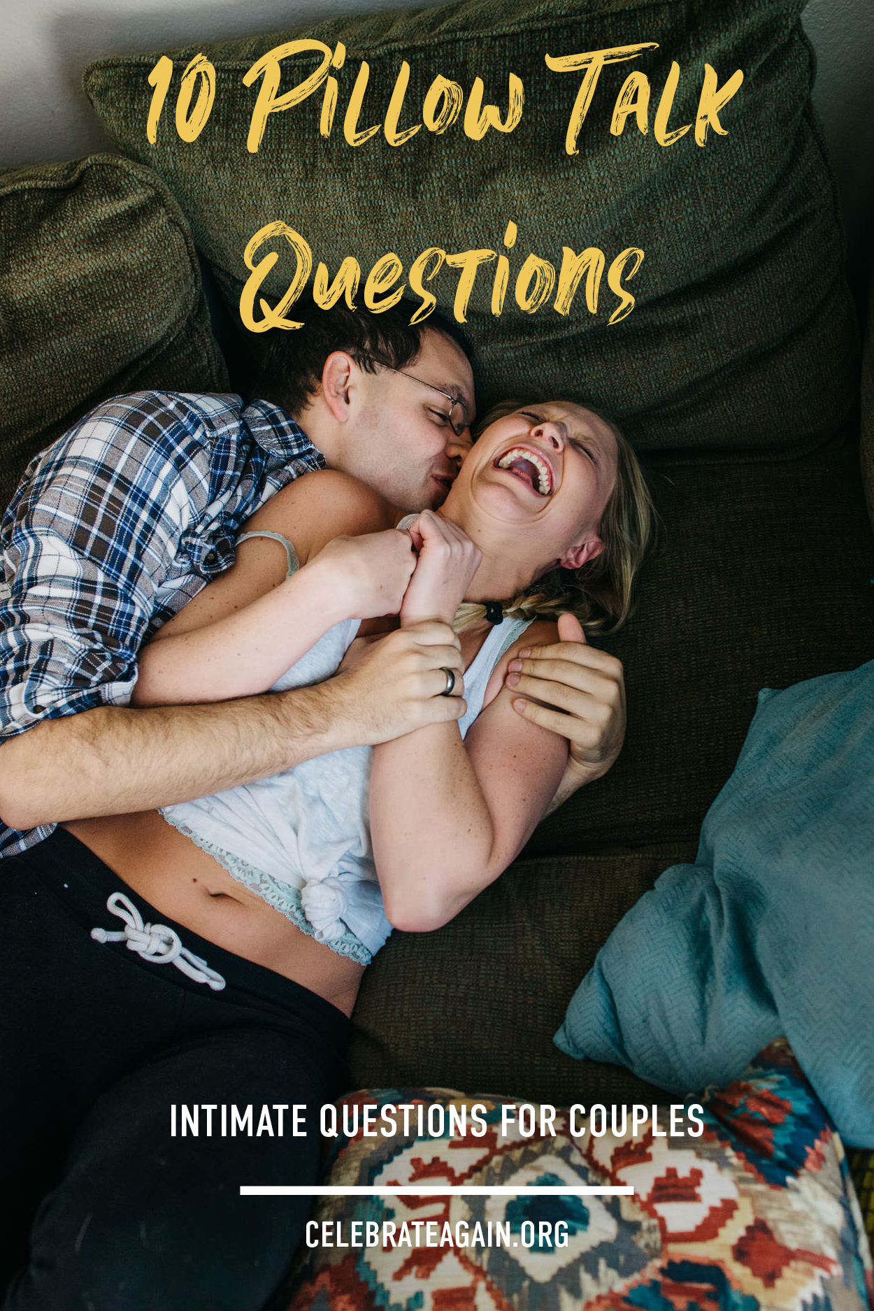 "10 pillow talk questions intimate conversations for couples" text on top of photo of couple having a pillow fight on their couch