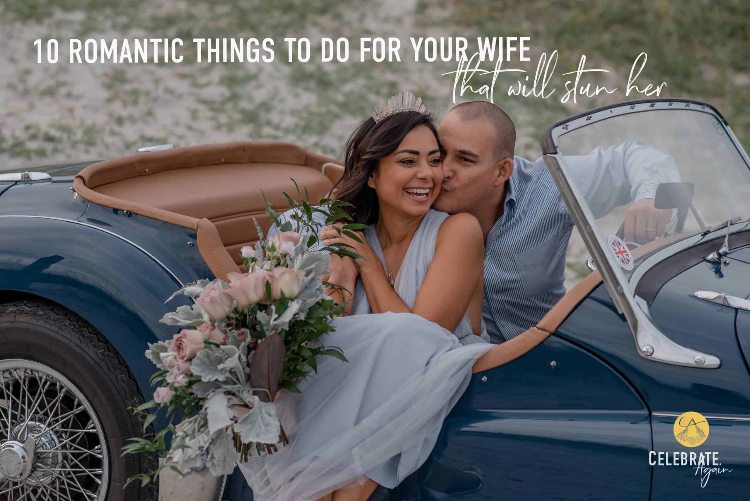 10 Romantic Things to Do for your Wife that Will Stun picture