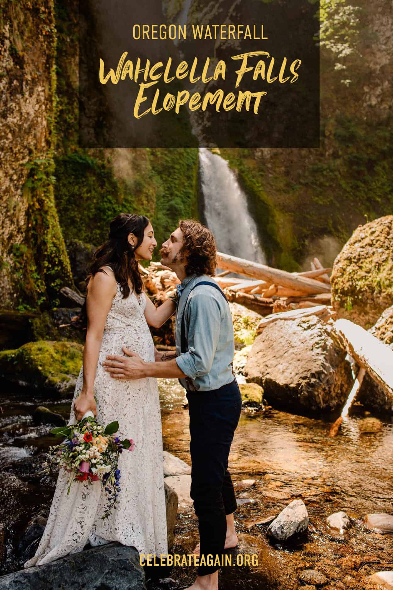 text that says " Oregon waterfall wahclella falls elopement" photo of bride and groom kissing in wahclella falls river
