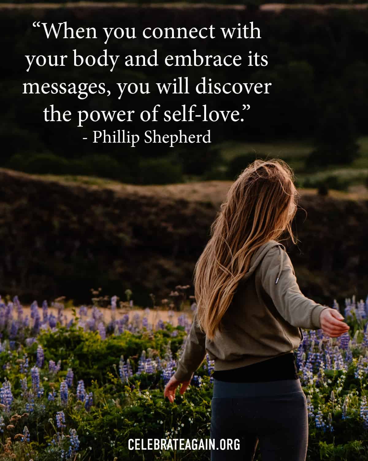 a self love quote for healing and growth saying "When you connect with your body and embrace its messages, you will discover the power of self-love." - Phillip Shepherd