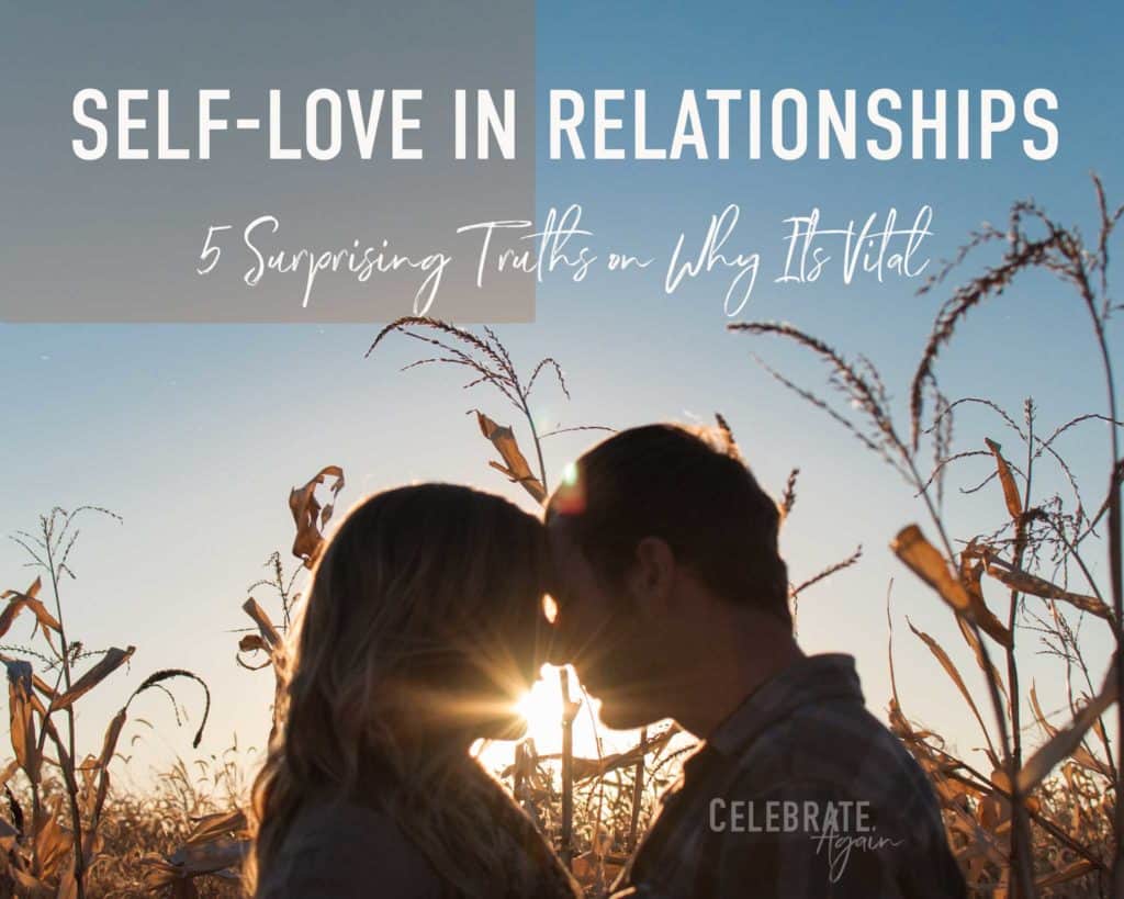 " Self-Love In relationships 5 Surprising Truths on Why It's Vital" over image of couples in field touching heads with the light bursting through them