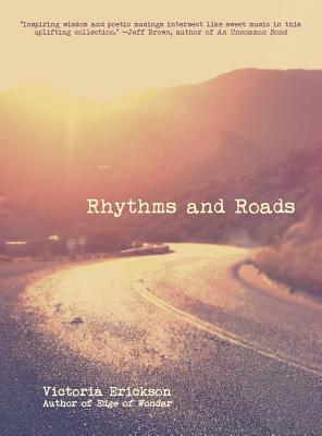 Rhythms and Roads by Victoria Erickson is a good book for self improvement