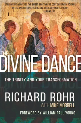 The Divine Dance: The Trinity and Your Transformation by Richard Rhor is a Finding Yourself Books in Your 20s book