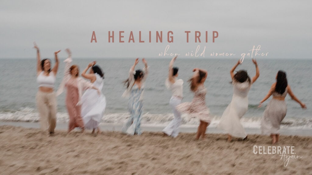"a healing trip when wild women gather" women dancing on a beach