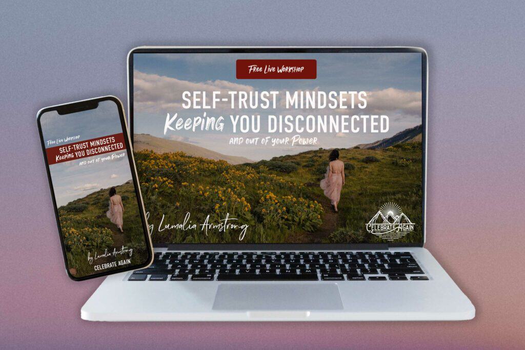 "self trust mindsets keeping you disconnected" a workshop on how to reconnect with yourself when you feel lost image of a woman walking away on a path inside a laptop and phone