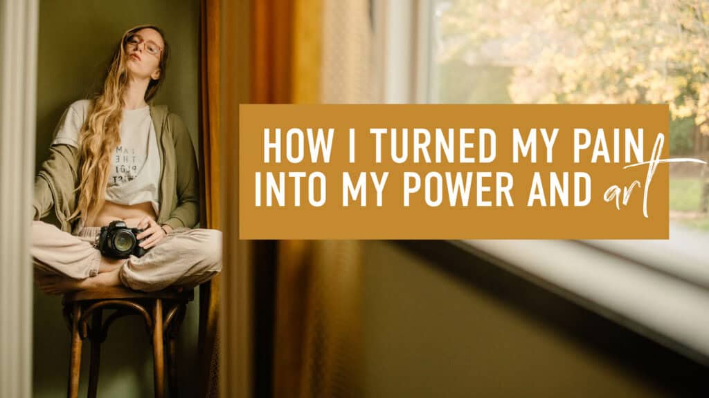 "how I turned my pain into my power and art" Lumalia using her camera to turn her pain into her art