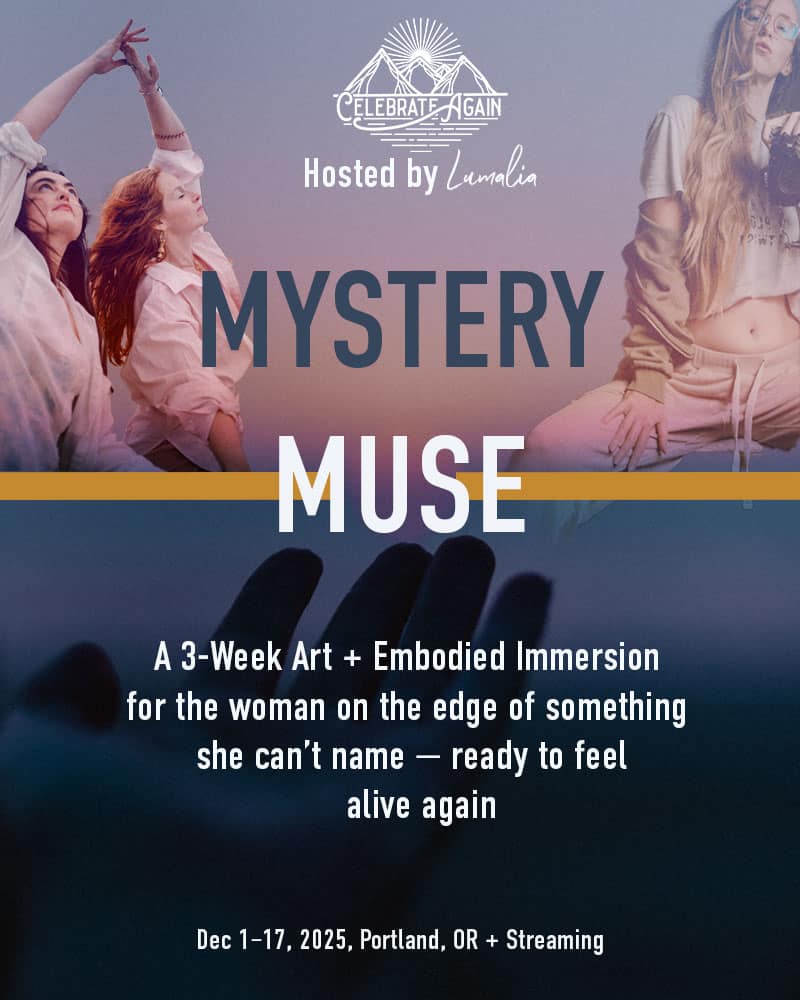 Hosted by Lumalia Mystery Muse a A 3-Week Art + Somatic Immersion for the woman done with her cocoon and ready to live like art with lungs. Dec 1–17, 2025 potland or and streaming over image of hand at susnet two woman dancing in deep practice and Lumalia with her camera