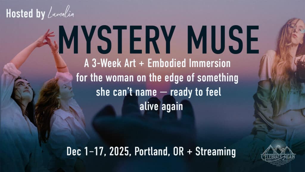 Hosted by Lumalia Mystery Muse a A 3-Week Art + Somatic Immersion for the woman done with her cocoon and ready to live like art with lungs. Dec 1–17, 2025 potland or and streaming over image of hand at susnet two woman dancing in deep practice and Lumalia with her camera