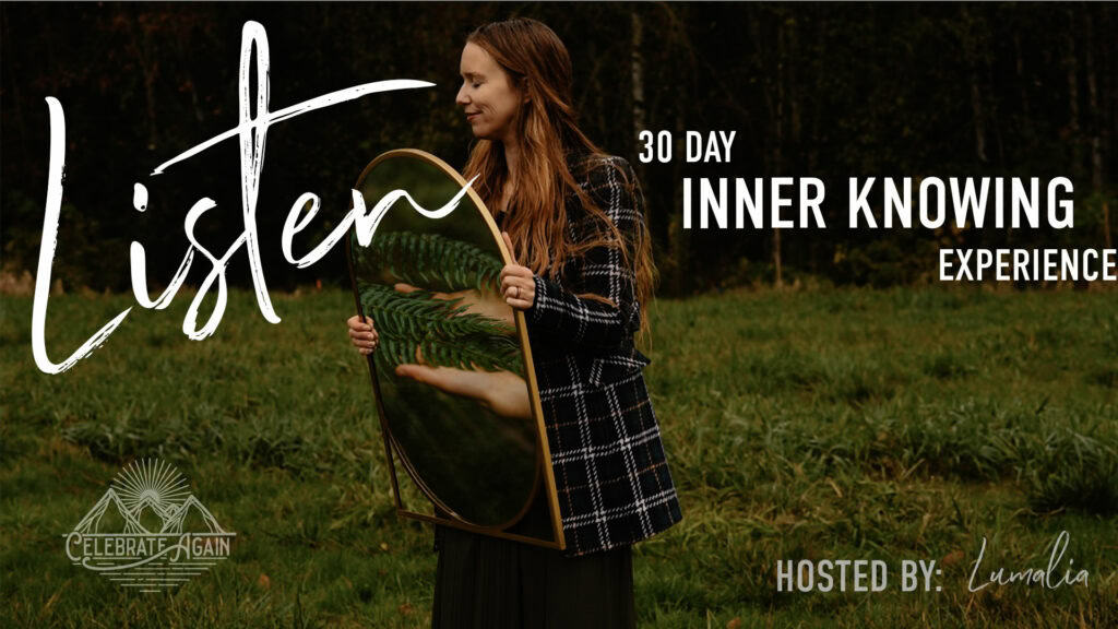Listen 30 days innner knowing experience