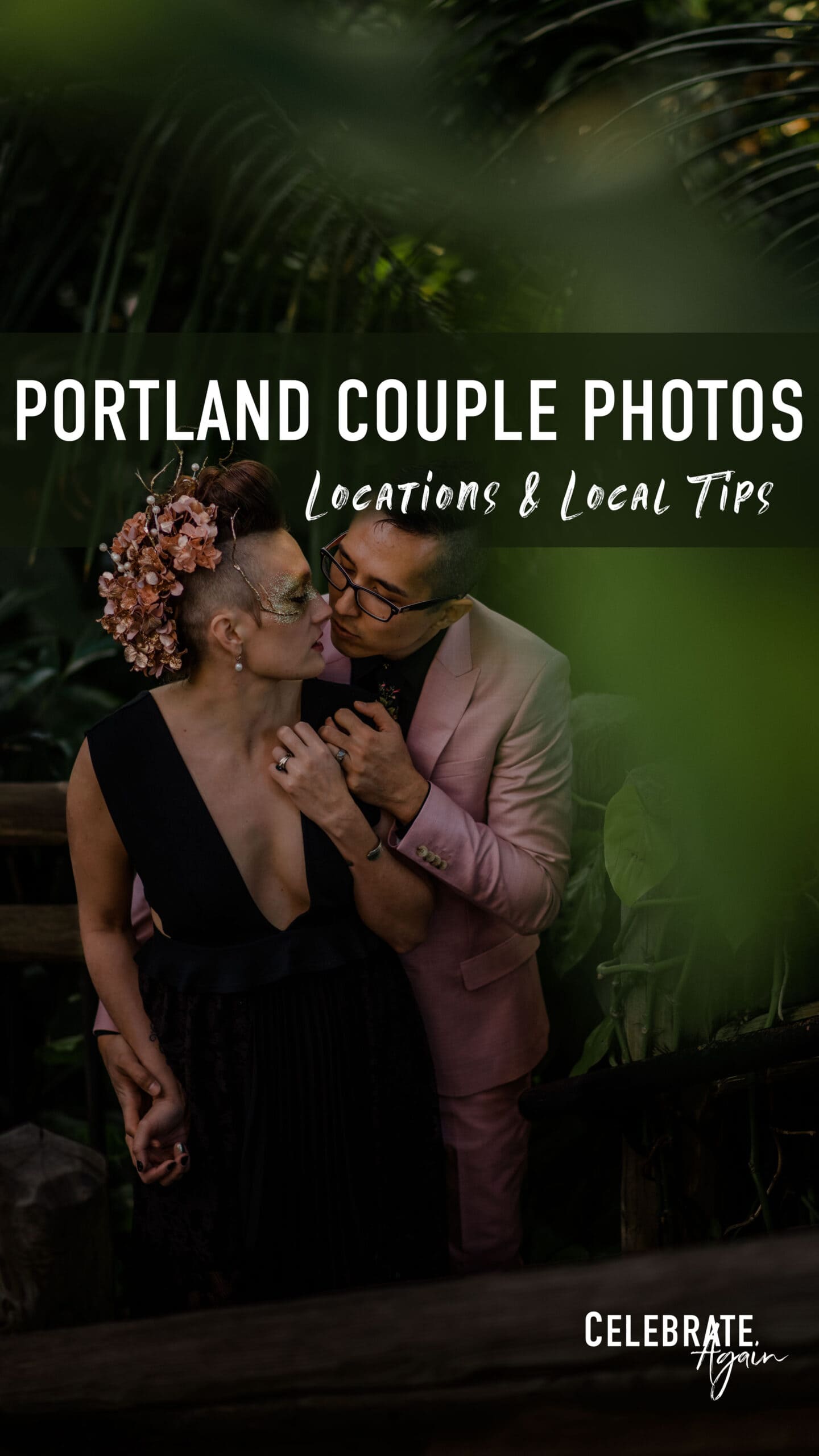 Couple snuggling behind a plant during a couples photography experience in Portland with Celebrate Again with text over that says "portland couple photos locations and local tips"