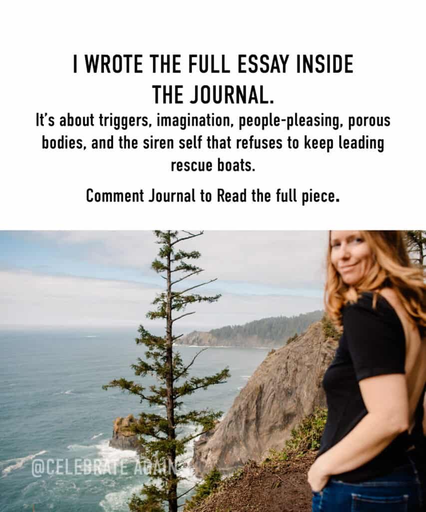 "I wrote the full essay inside the Journal. It’s about triggers, imagination, people-pleasing, porous bodies, and the siren self that refuses to keep leading rescue boats. Comment Journal to Read the full piece." Lumalia standing on coast reflecting on Self-Abandonment in Relationships